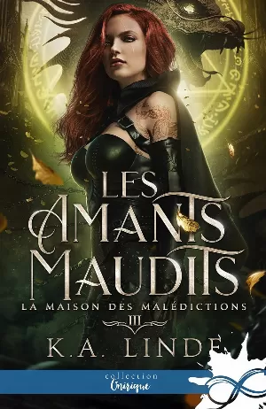 K. A. Linde - Les Amants maudits, Tome 3 : La Maison des malédictions